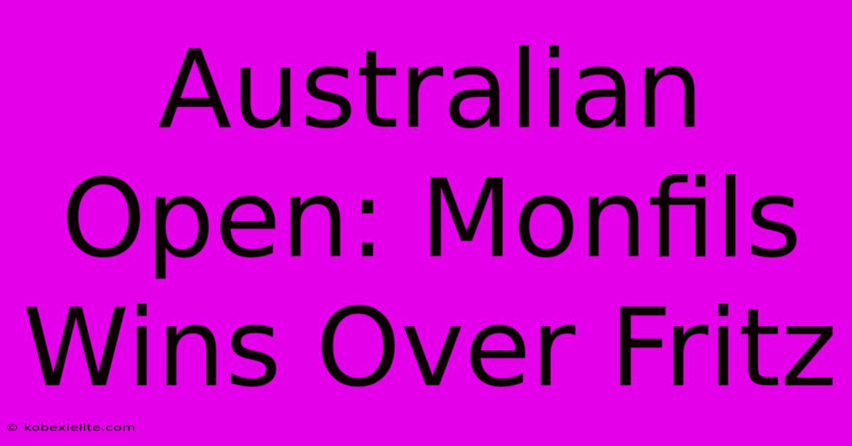 Australian Open: Monfils Wins Over Fritz