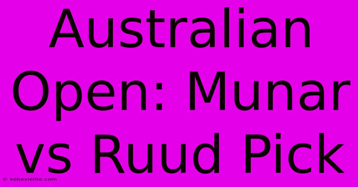 Australian Open: Munar Vs Ruud Pick