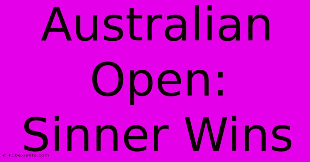 Australian Open: Sinner Wins