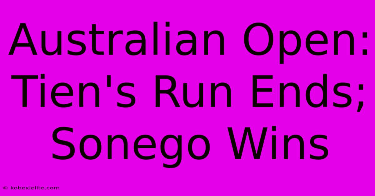 Australian Open: Tien's Run Ends; Sonego Wins