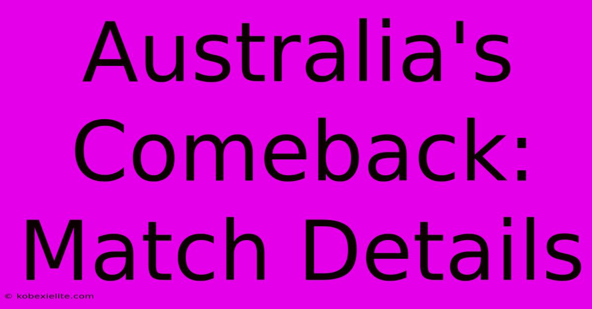 Australia's Comeback: Match Details