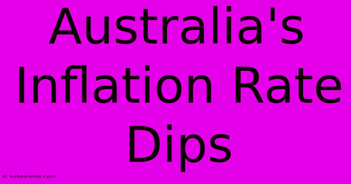 Australia's Inflation Rate Dips