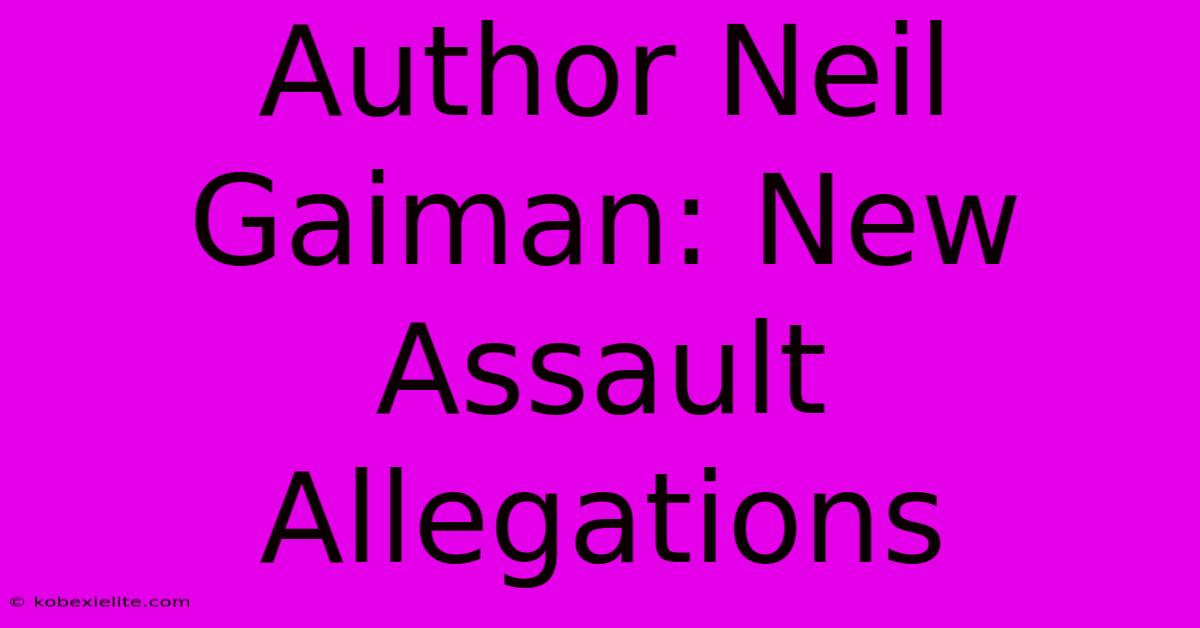 Author Neil Gaiman: New Assault Allegations