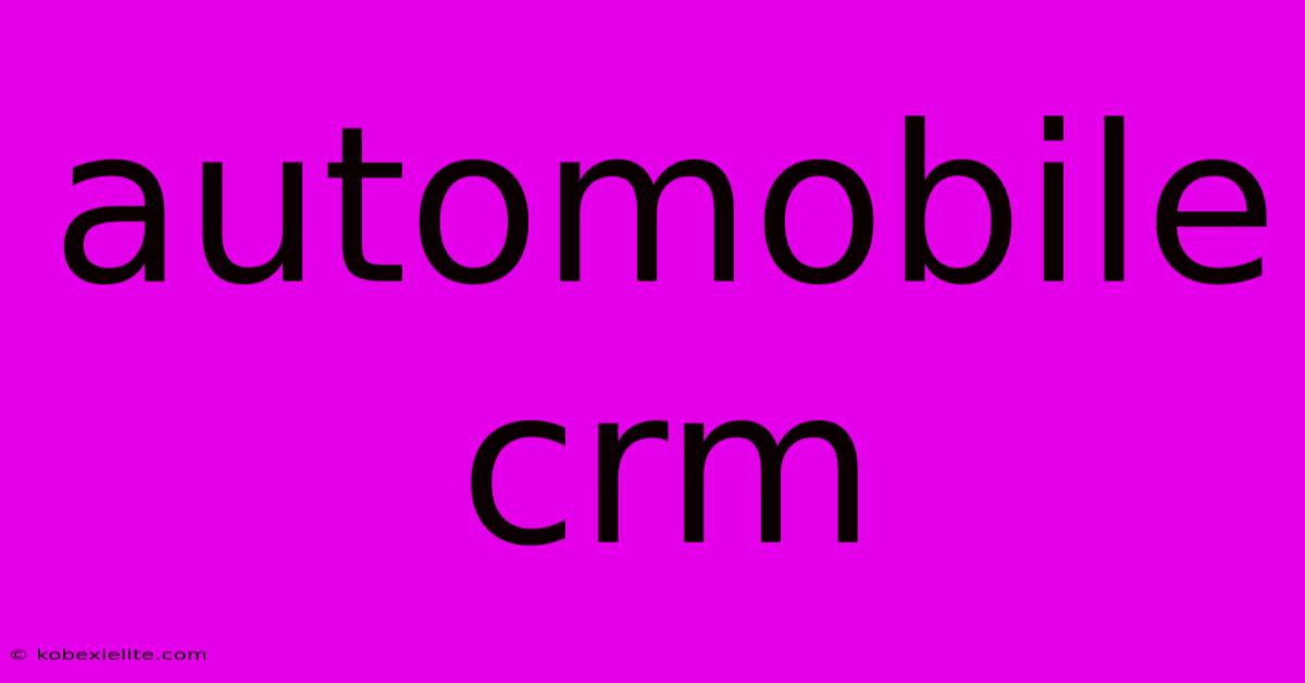 Automobile Crm