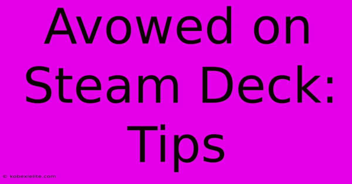 Avowed On Steam Deck: Tips