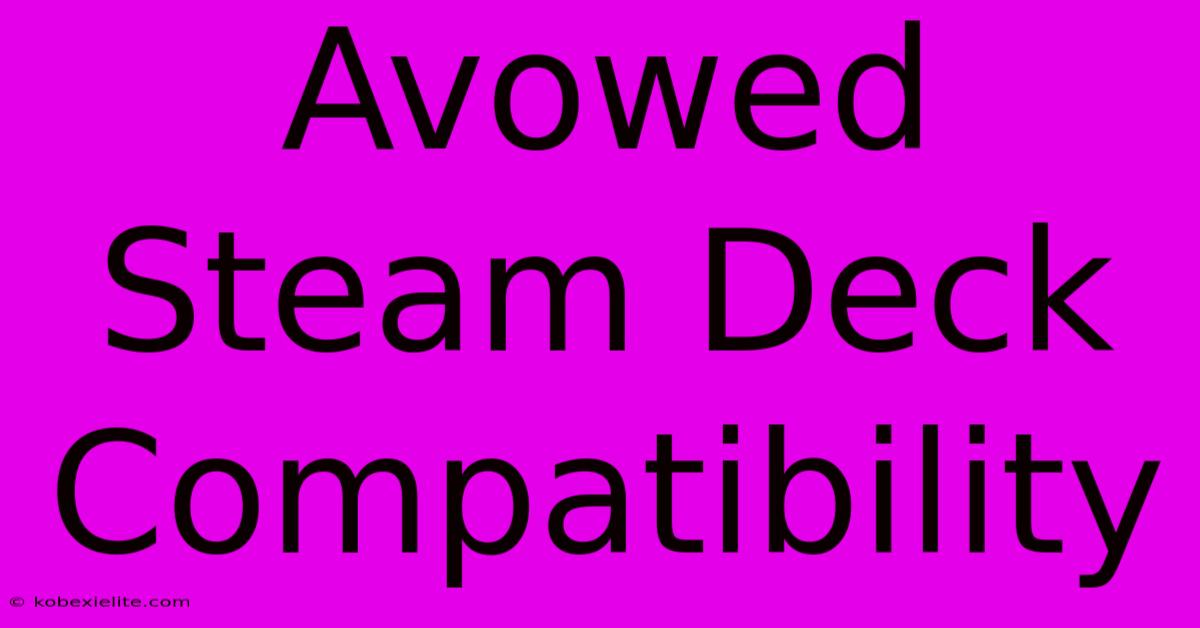 Avowed Steam Deck Compatibility