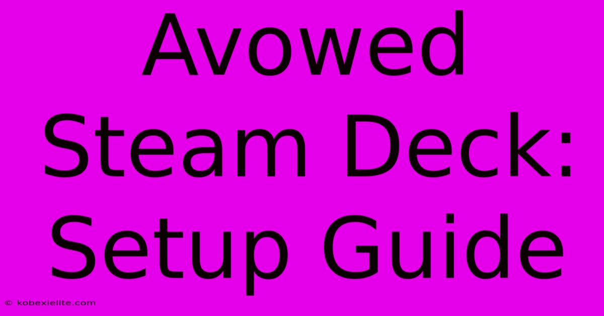 Avowed Steam Deck: Setup Guide