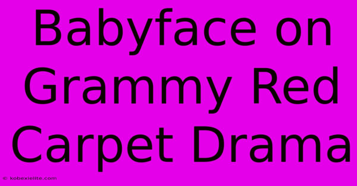 Babyface On Grammy Red Carpet Drama