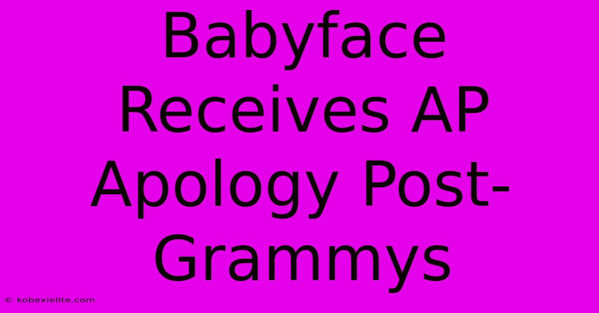 Babyface Receives AP Apology Post-Grammys