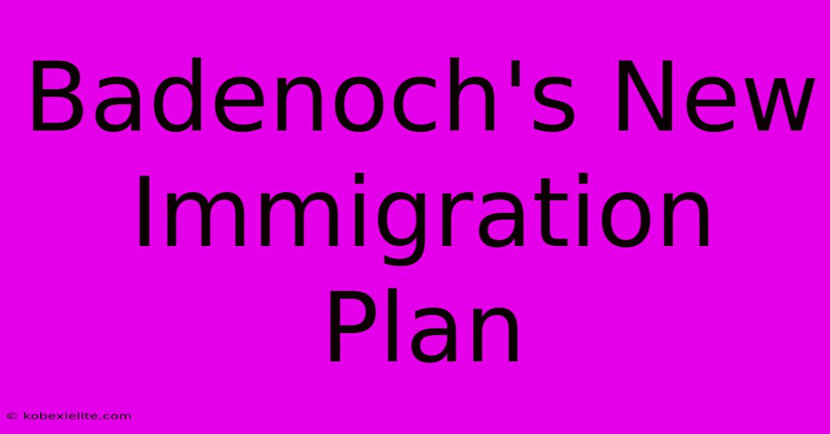 Badenoch's New Immigration Plan