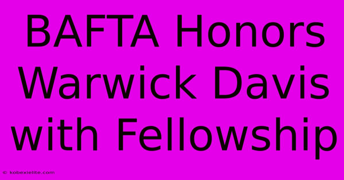 BAFTA Honors Warwick Davis With Fellowship