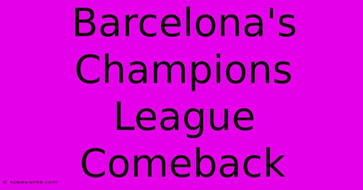 Barcelona's Champions League Comeback