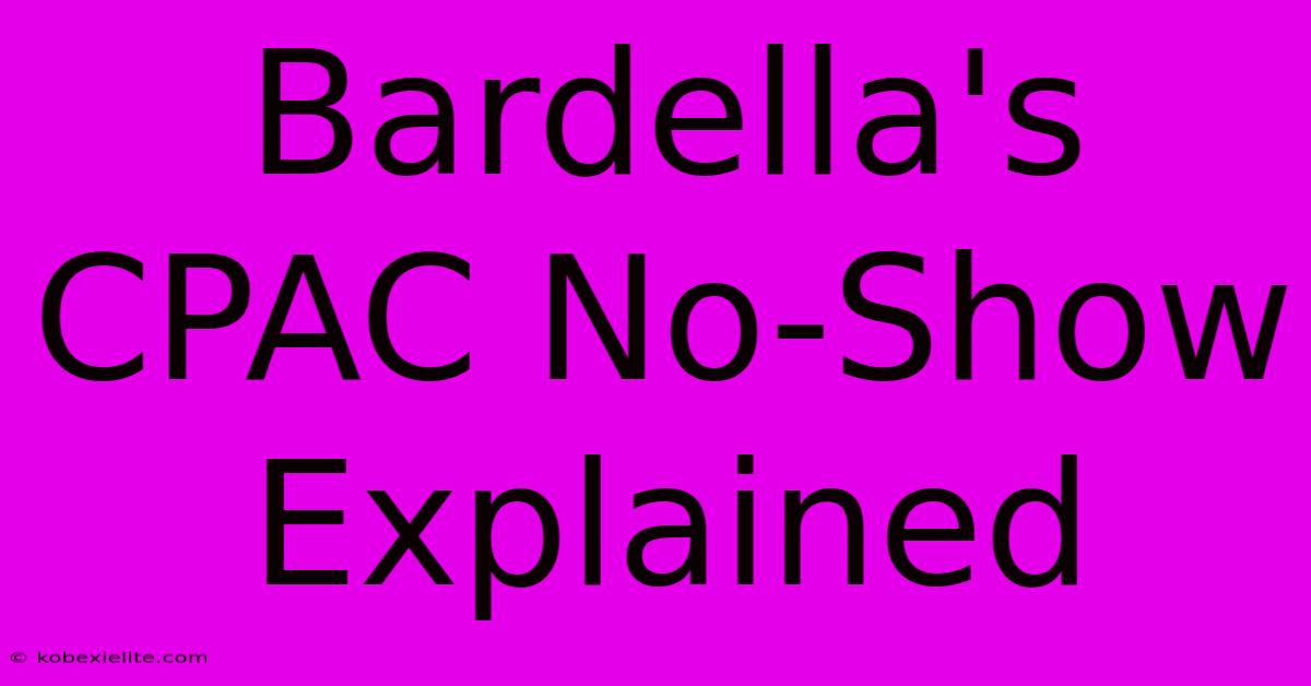 Bardella's CPAC No-Show Explained