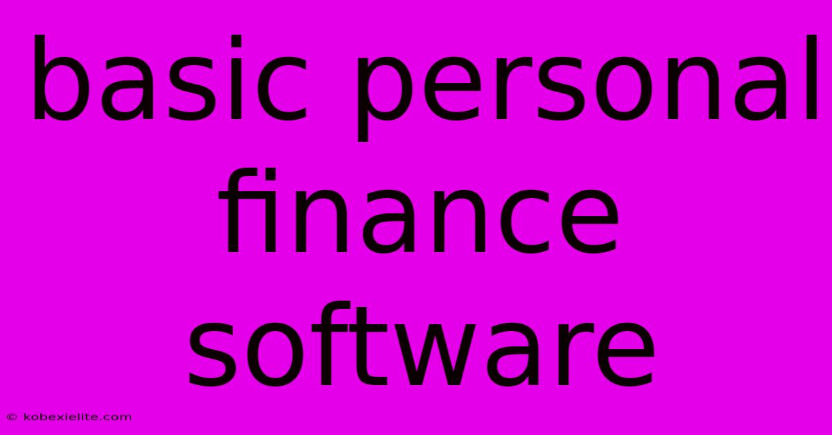 Basic Personal Finance Software Basic Personal Finance Software