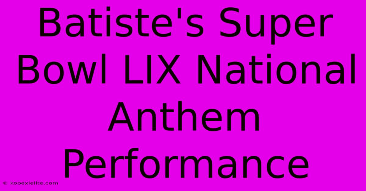 Batiste's Super Bowl LIX National Anthem Performance