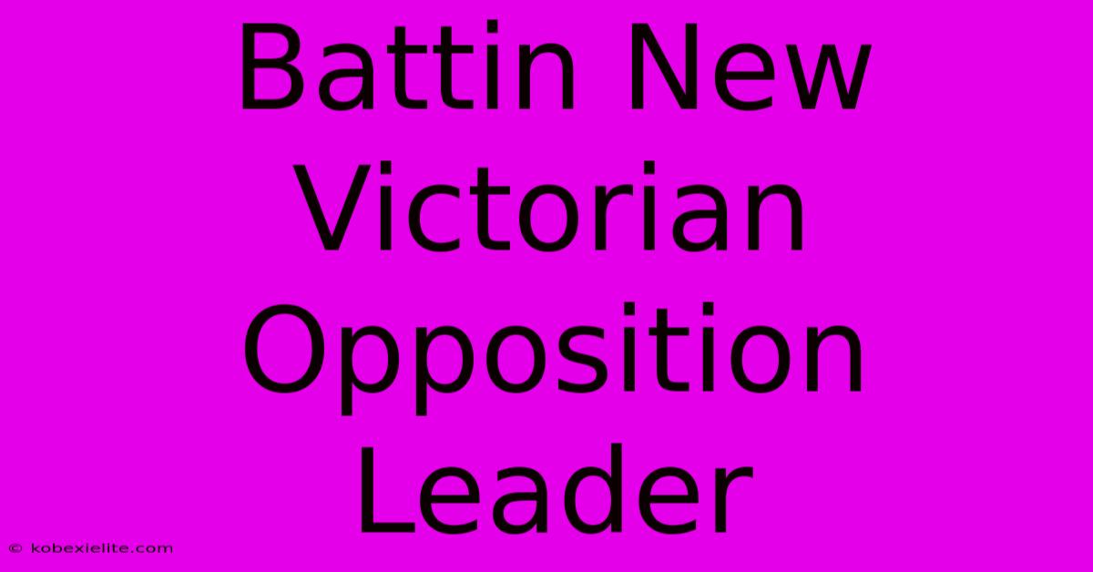 Battin New Victorian Opposition Leader