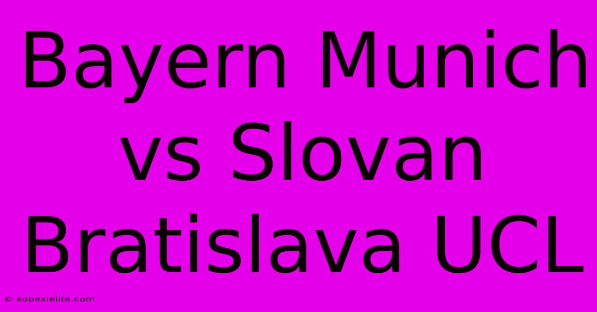 Bayern Munich Vs Slovan Bratislava UCL