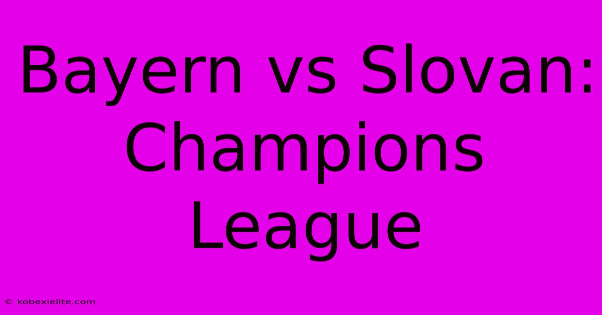 Bayern Vs Slovan: Champions League