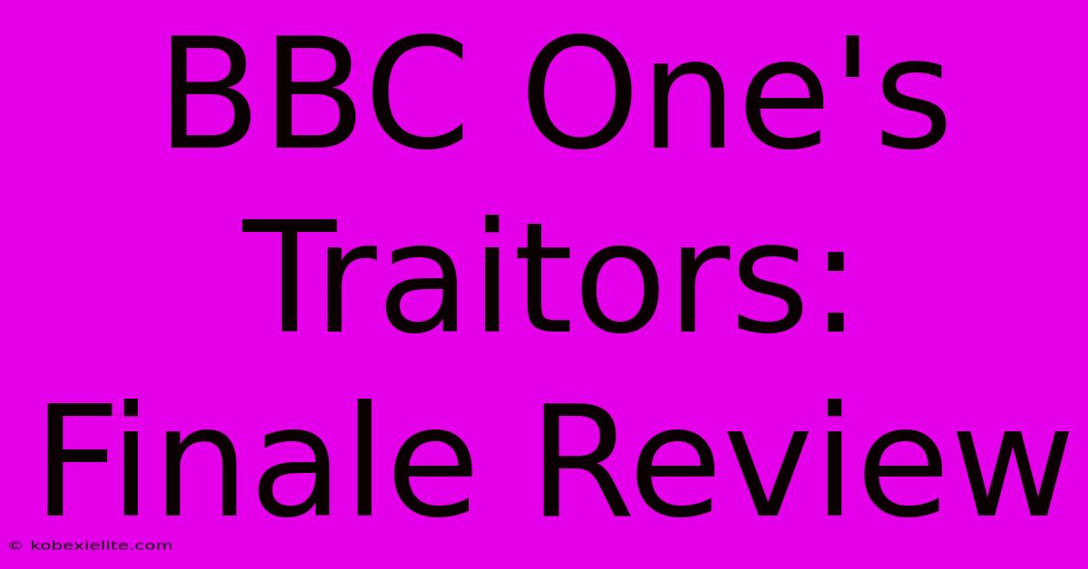 BBC One's Traitors: Finale Review