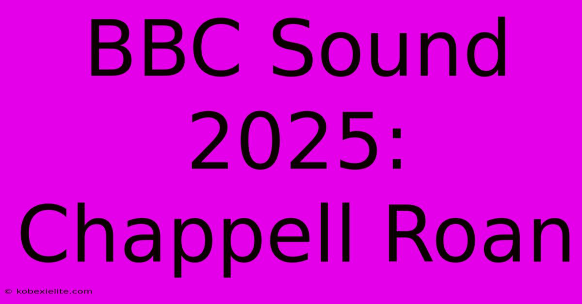 BBC Sound 2025: Chappell Roan