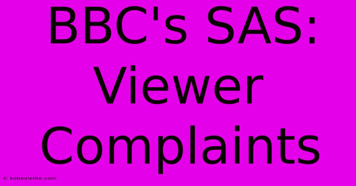 BBC's SAS: Viewer Complaints