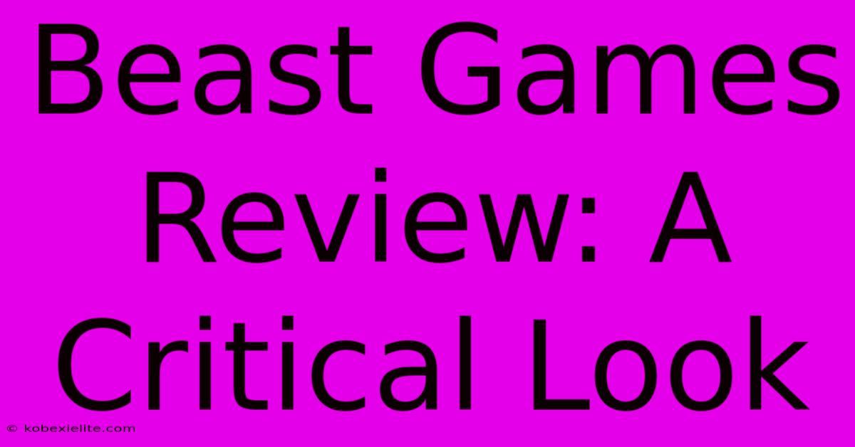 Beast Games Review: A Critical Look