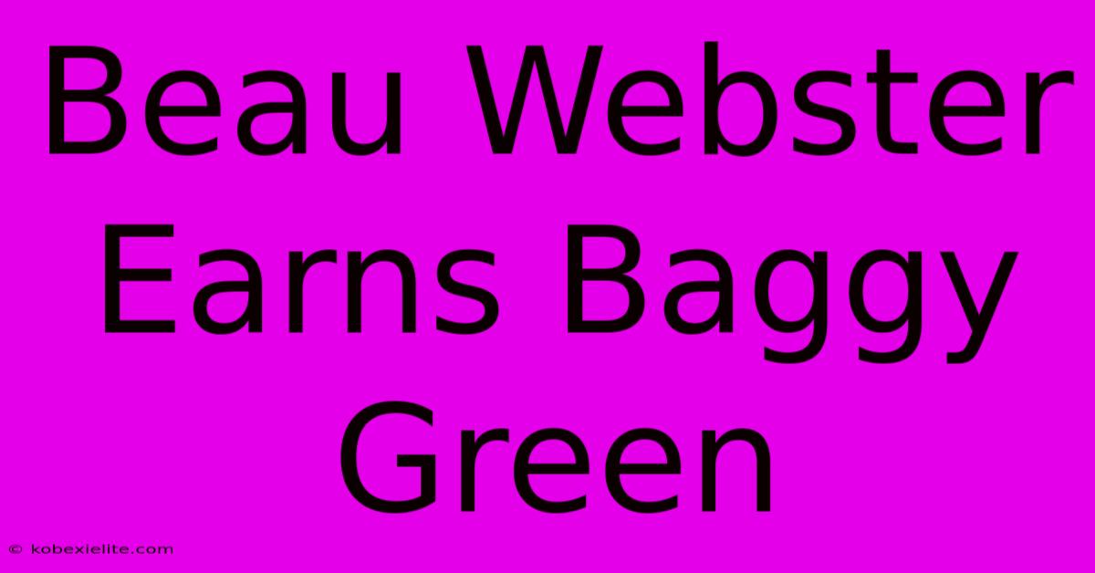 Beau Webster Earns Baggy Green