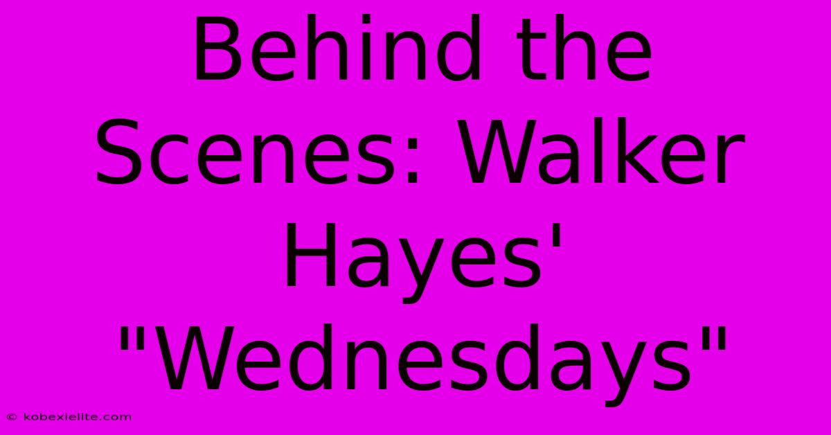 Behind The Scenes: Walker Hayes' 