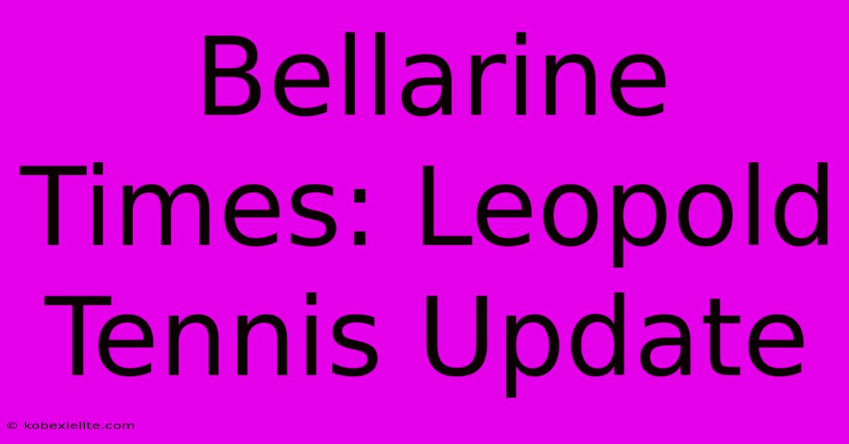 Bellarine Times: Leopold Tennis Update