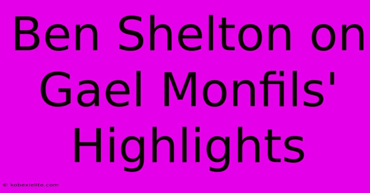 Ben Shelton On Gael Monfils' Highlights