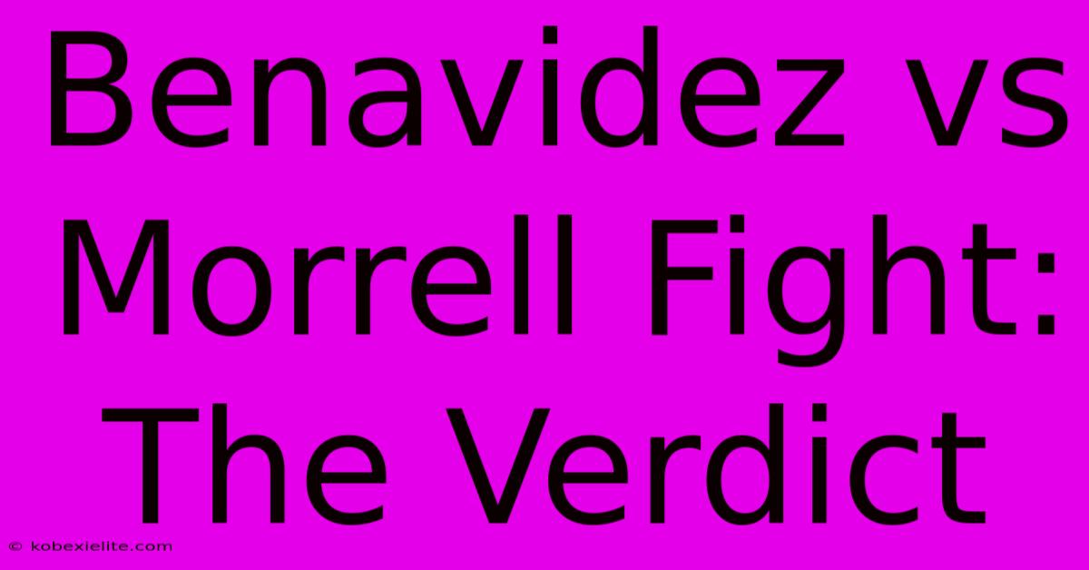 Benavidez Vs Morrell Fight: The Verdict