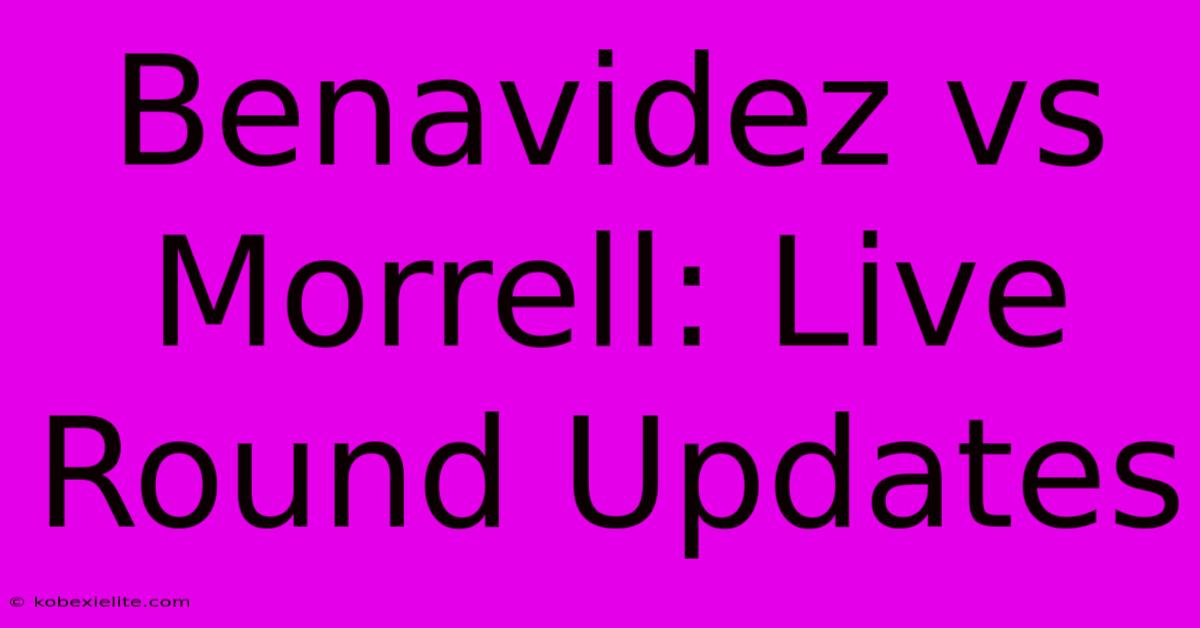 Benavidez Vs Morrell: Live Round Updates