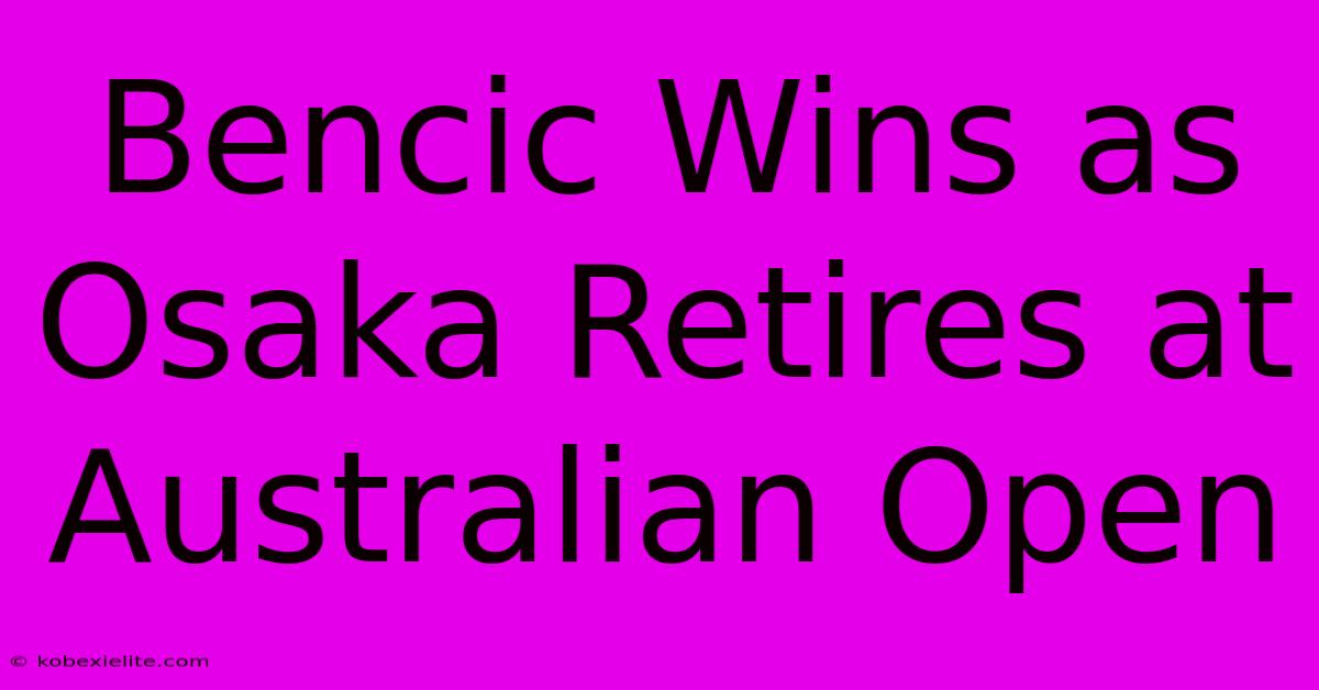 Bencic Wins As Osaka Retires At Australian Open