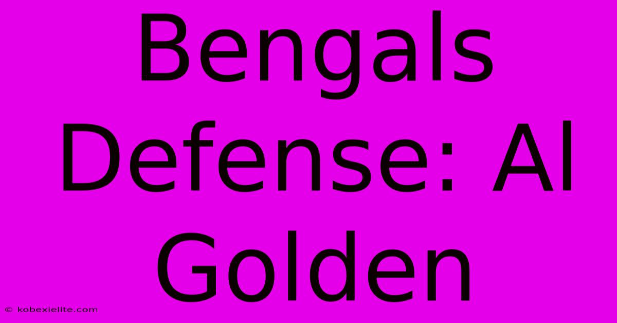 Bengals Defense: Al Golden