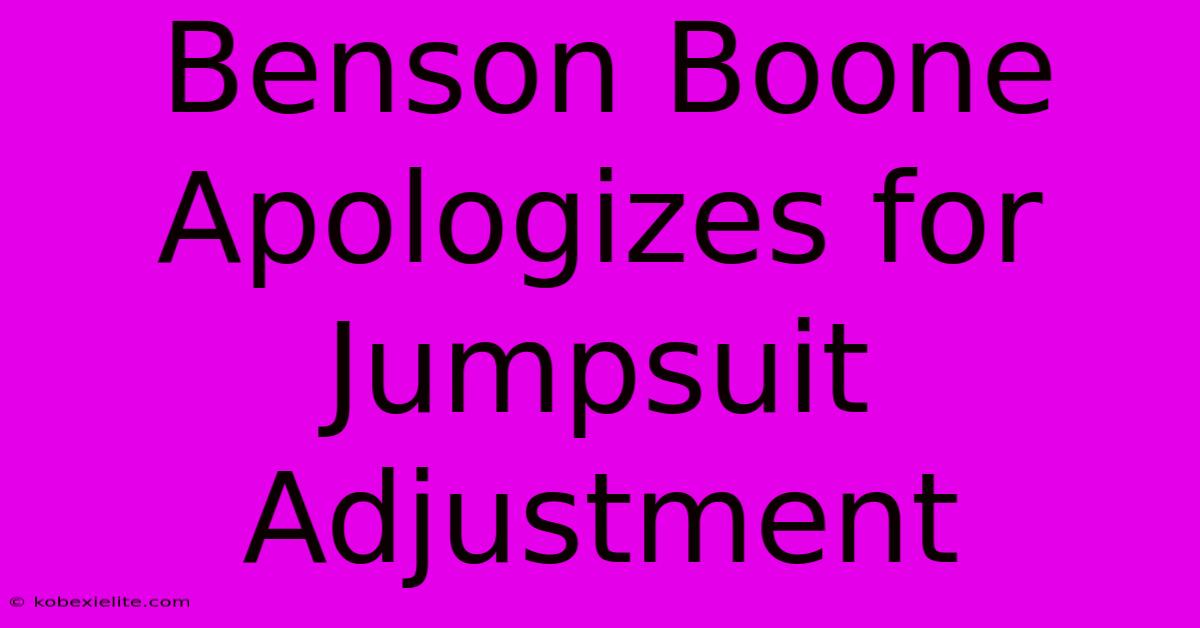 Benson Boone Apologizes For Jumpsuit Adjustment