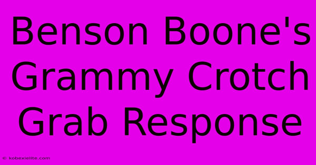 Benson Boone's Grammy Crotch Grab Response