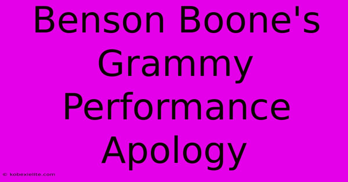 Benson Boone's Grammy Performance Apology