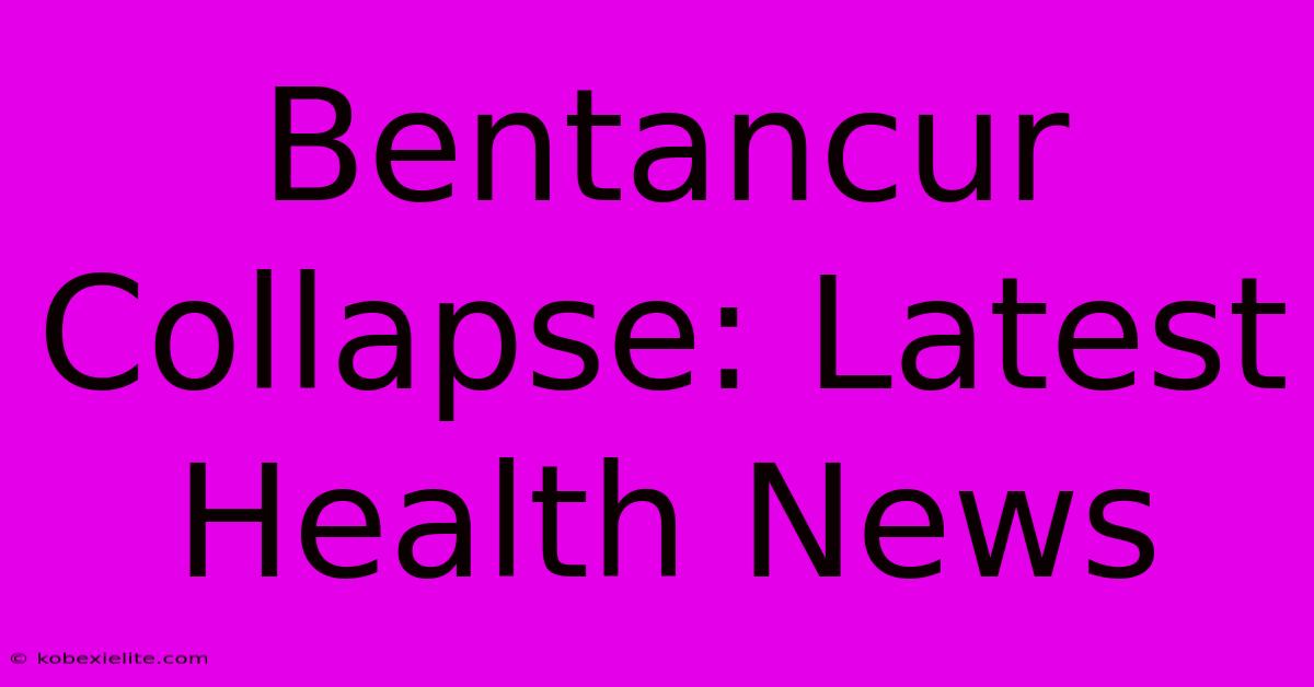 Bentancur Collapse: Latest Health News