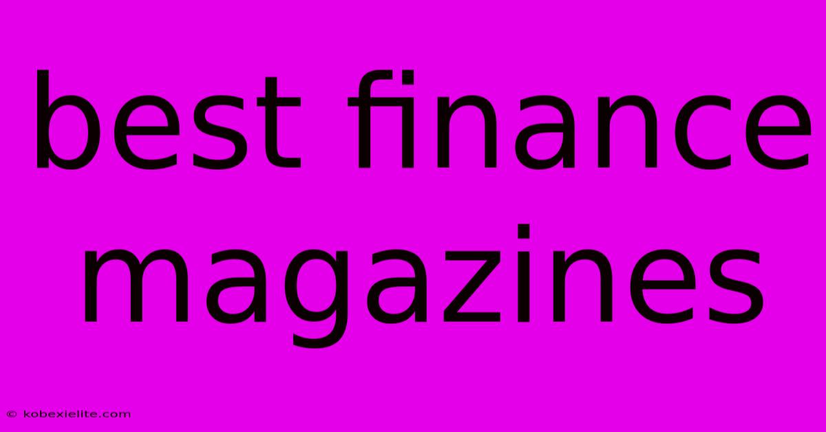 Best Finance Magazines Best Finance Magazines