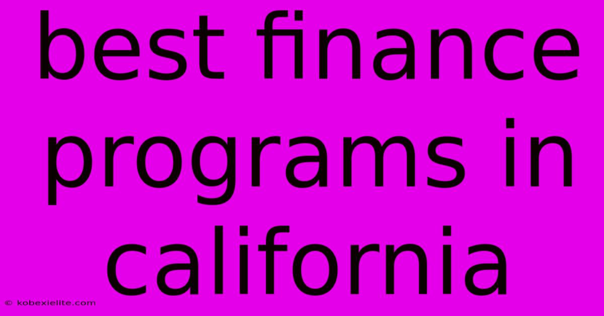 Best Finance Programs In California Best Finance Programs In California