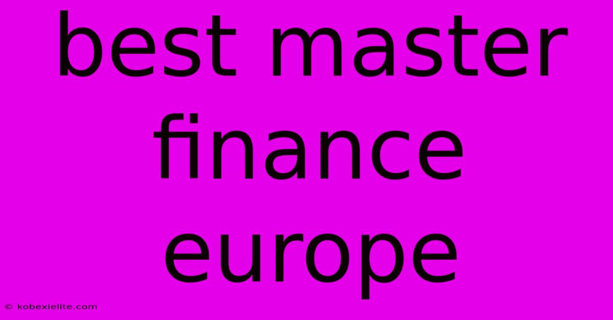 Best Master Finance Europe Best Master Finance Europe