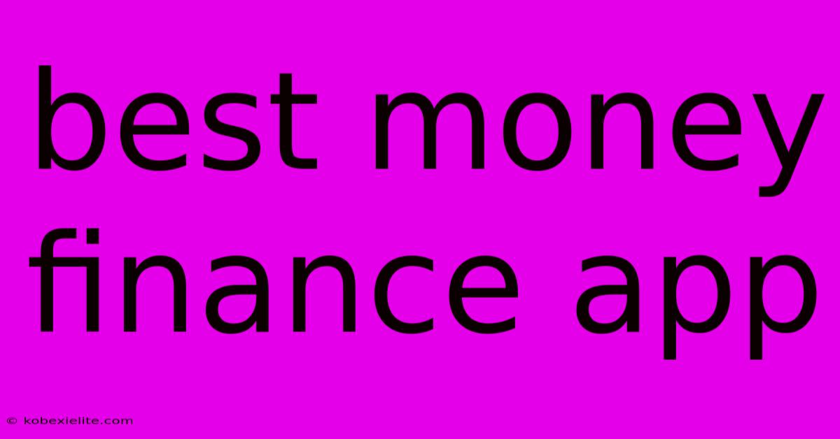 Best Money Finance App Best Money Finance App
