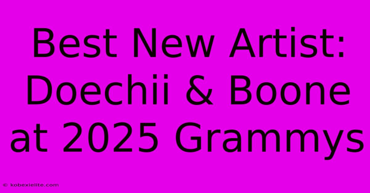 Best New Artist: Doechii & Boone At 2025 Grammys