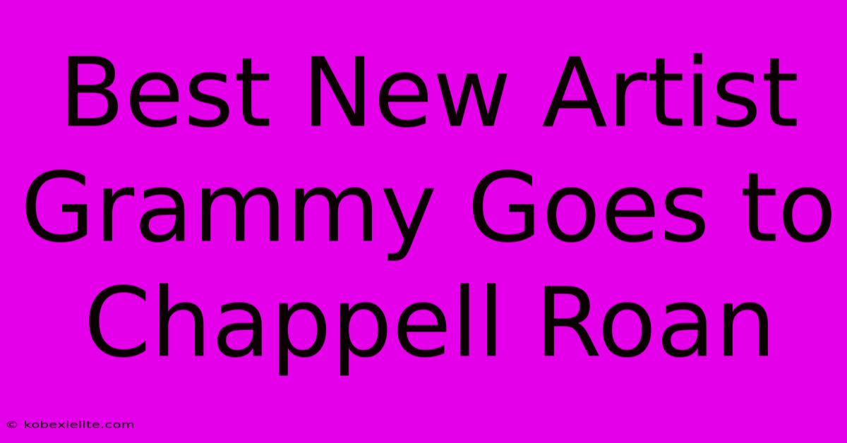 Best New Artist Grammy Goes To Chappell Roan