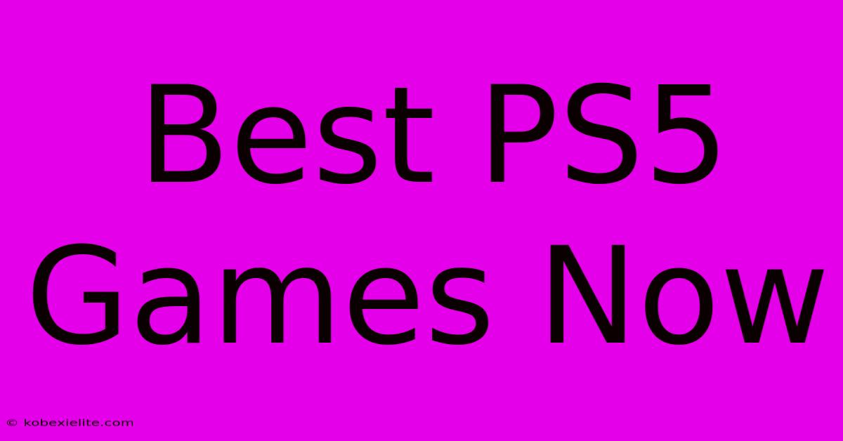 Best PS5 Games Now