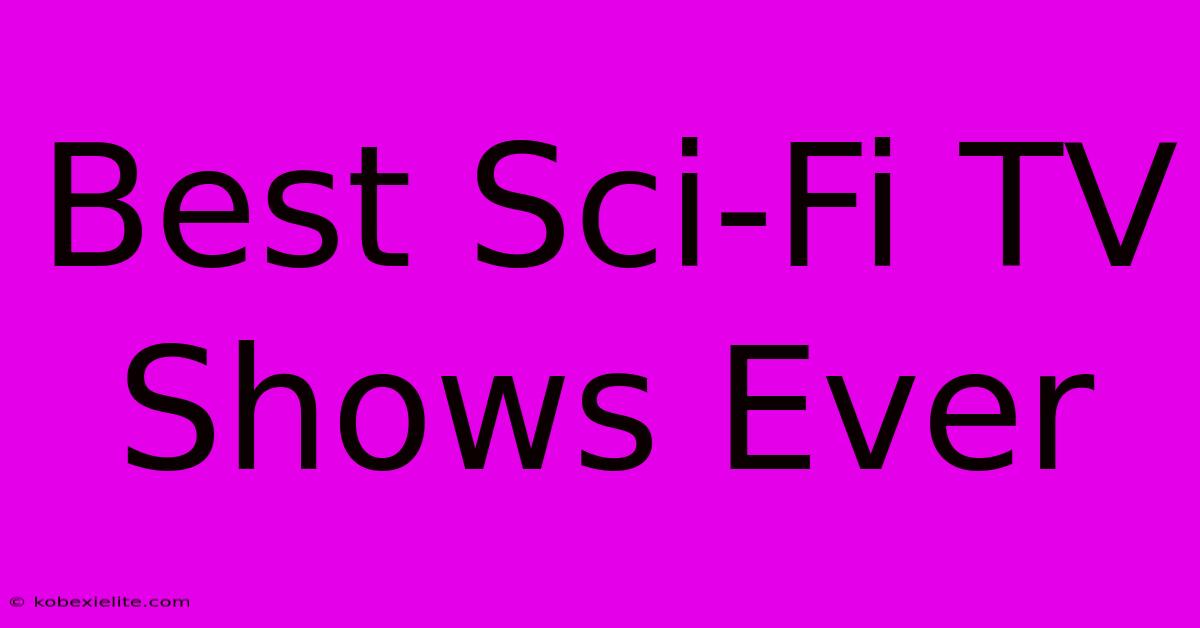 Best Sci-Fi TV Shows Ever