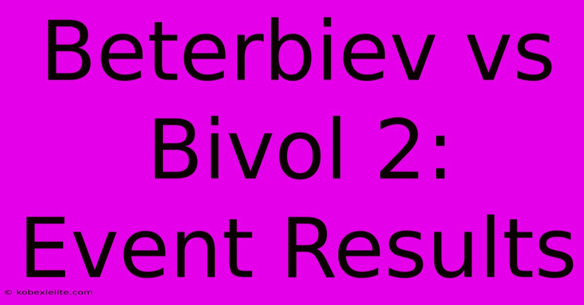 Beterbiev Vs Bivol 2: Event Results