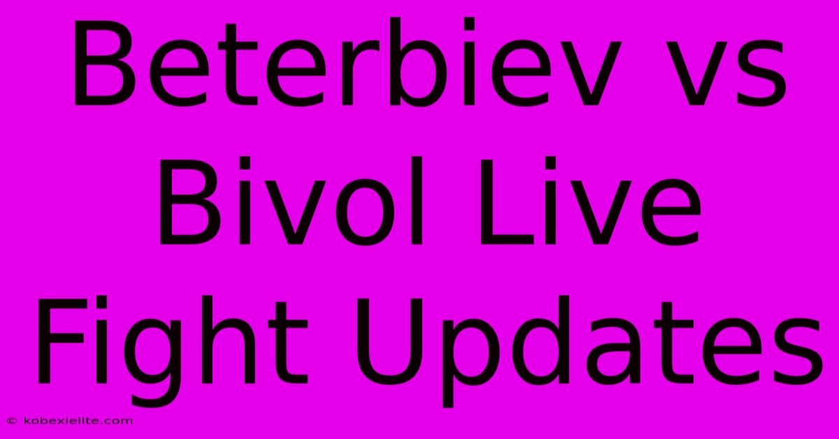 Beterbiev Vs Bivol Live Fight Updates