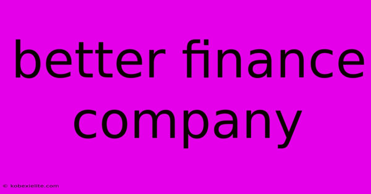 Better Finance Company Better Finance Company