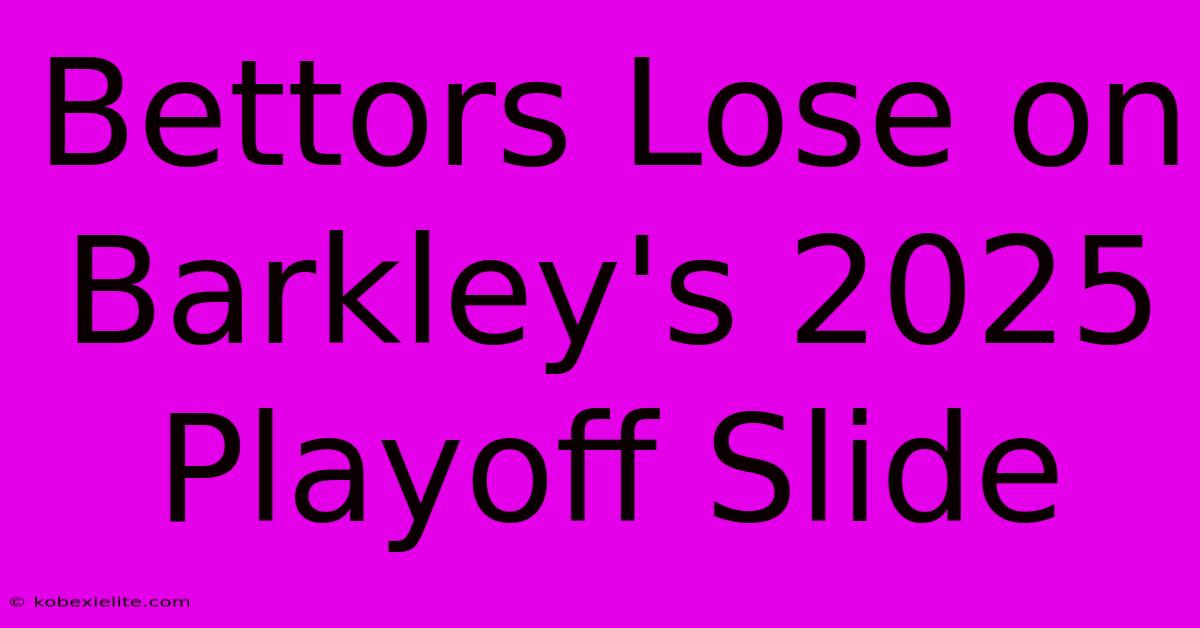 Bettors Lose On Barkley's 2025 Playoff Slide